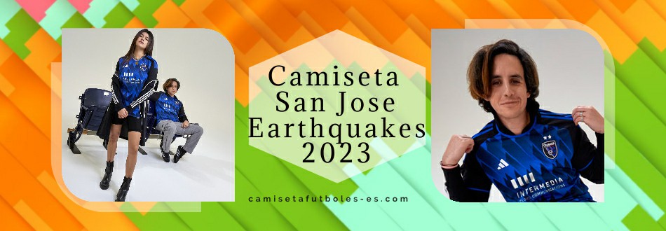Camiseta San Jose Earthquakes 2023-2024